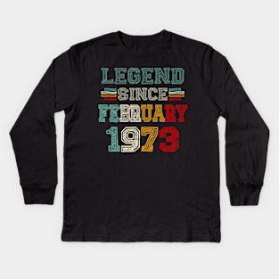 50 Years Old Legend Since February 1973 50th Birthday Kids Long Sleeve T-Shirt